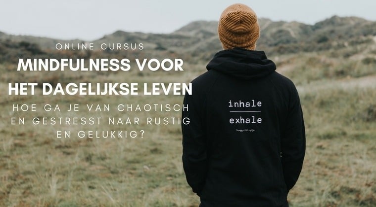 Cursussen van Happy with yoga Mindfulness voor het dagelijkse leven